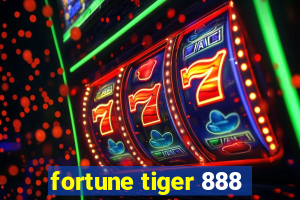fortune tiger 888